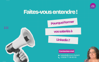 Pourquoi une entreprise devrait-elle former ses salariés à Linkedin ?
